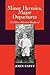 Minor Heresies, Major Departures by John Jenkins Espey