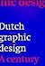 Dutch Graphic Design: A Century