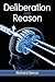 Deliberation and Reason by Richard Baron