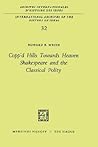 Copp’d Hills Towards Heaven Shakespeare and the Classical Polity (International Archives of the History of Ideas Archives internationales d'histoire des idées, 32)