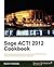 Sage ACT! 2012 Cookbook