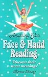 Amazing You: Face & Hand Reading: Discover Their Secret Meanings!