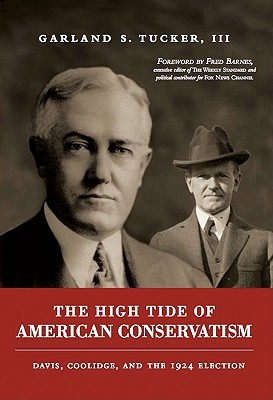 The High Tide of American Conservatism: Davis, Coolidge, and the 1924 Election (Hardcover)