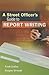 A Street Officer's Guide to Report Writing by Frank Scalise