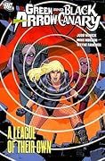 Green Arrow and Black Canary, Vol. 3: A League of Their Own