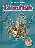 Lionfish (Blastoff! Readers: Oceans Alive) (Blastoff! Readers: Oceans Alive