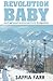 Revolution Baby by Saffia Farr