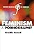 Feminism and Pornography by Drucilla Cornell Feminism and Pornography by Drucilla Cornell
