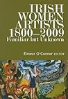 Irish Women Artists, 1800-2009: Familiar but Unknown (3)