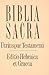 Holy Bible: Biblia Sacra Hebraica Et Graeca