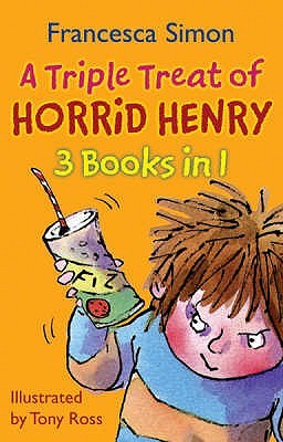 A Triple Treat of Horrid Henry: Mummy's Curse/Revenge/Bogey Babysitter (Paperback)