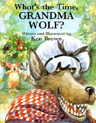 What's the Time, Grandma Wolf? (Hardcover)