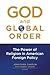 God and Global Order by Jonathan Chaplin
