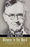 Witness to the Word: A Commentary on John 1 Witness to the Word: A Commentary on John 1