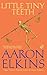 Little Tiny Teeth (Gideon Oliver Mystery, #14)