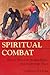 Spiritual Combat: How to Win Your Spiritual Battles and Attain Peace