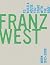 Franz West: To Build a Hous...