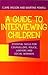 A Guide to Interviewing Chi...