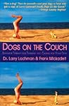 Dogs on the Couch: Behavior Therapy for Training and Caring for Your Dog