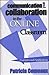 Communication and Collaboration in the Online Classroom: Examples and Applications (JB - Anker)