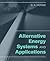 Alternative Energy Systems and Applications