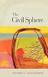 The Civil Sphere The Civil Sphere