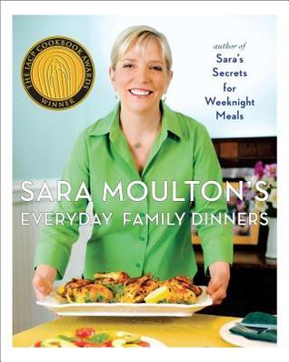 Sara Moulton's Everyday Family Dinners (Hardcover)