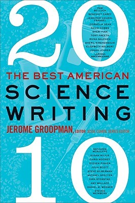 The Best American Science Writing 2010: Engaging Essays on the Year's Most Provocative Scientific Developments (Paperback)