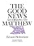 The Good News according to ...