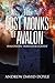 The Lost Monks of Avalon: 'Avalonian Traveller's Guide'