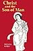 Christ and the Son of Man