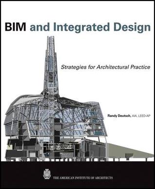 BIM and Integrated Design: Strategies for Architectural Practice (Hardcover)