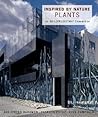 Inspired by Nature: Plants: The Building/Botany Connection