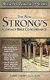 The New Strong's Compact Bible Concordance (Nelson's Compact)