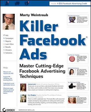Killer Facebook Ads: Master Cutting-Edge Facebook Advertising Techniques (Paperback)