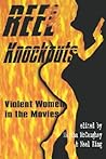 Reel Knockouts: Violent Women in the Movies