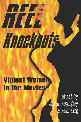 Reel Knockouts: Violent Women in the Movies (Paperback)