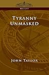 Tyranny Unmasked