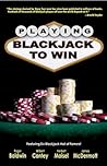 Playing Blackjack to Win: A New Strategy for the Game of 21 Playing Blackjack to Win: A New Strategy for the Game of 21