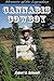 Memoirs of the Legendary Cannabis Cowboy