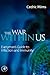 The War Within Us: Everyman's Guide to Infection and Immunity