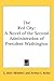 The Red City: A Novel of the Second Administration of President Washington