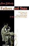 Fathers and Sons: Life Stages in One of the Most Challenging of All Family Relationships