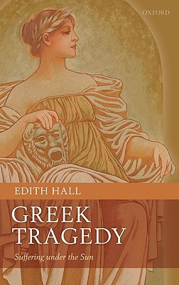 Greek Tragedy: Suffering under the Sun