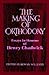 The Making of Orthodoxy: Essays in Honour of Henry Chadwick