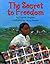 The Secret to Freedom by Marcia Vaughan Crews