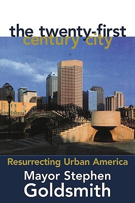 The Twenty-First Century City: Resurrecting Urban America (Paperback)