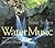 Water Music: Poems for Chil...