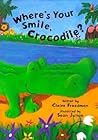 Where's Your Smile, Crocodile?