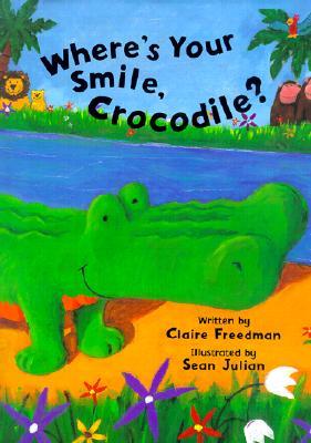 Where's Your Smile, Crocodile? (Hardcover)
